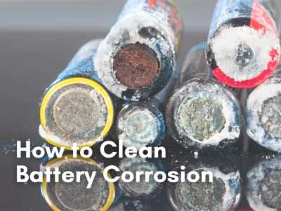 How to Clean Battery Corrosion Cleanzen Featured Image